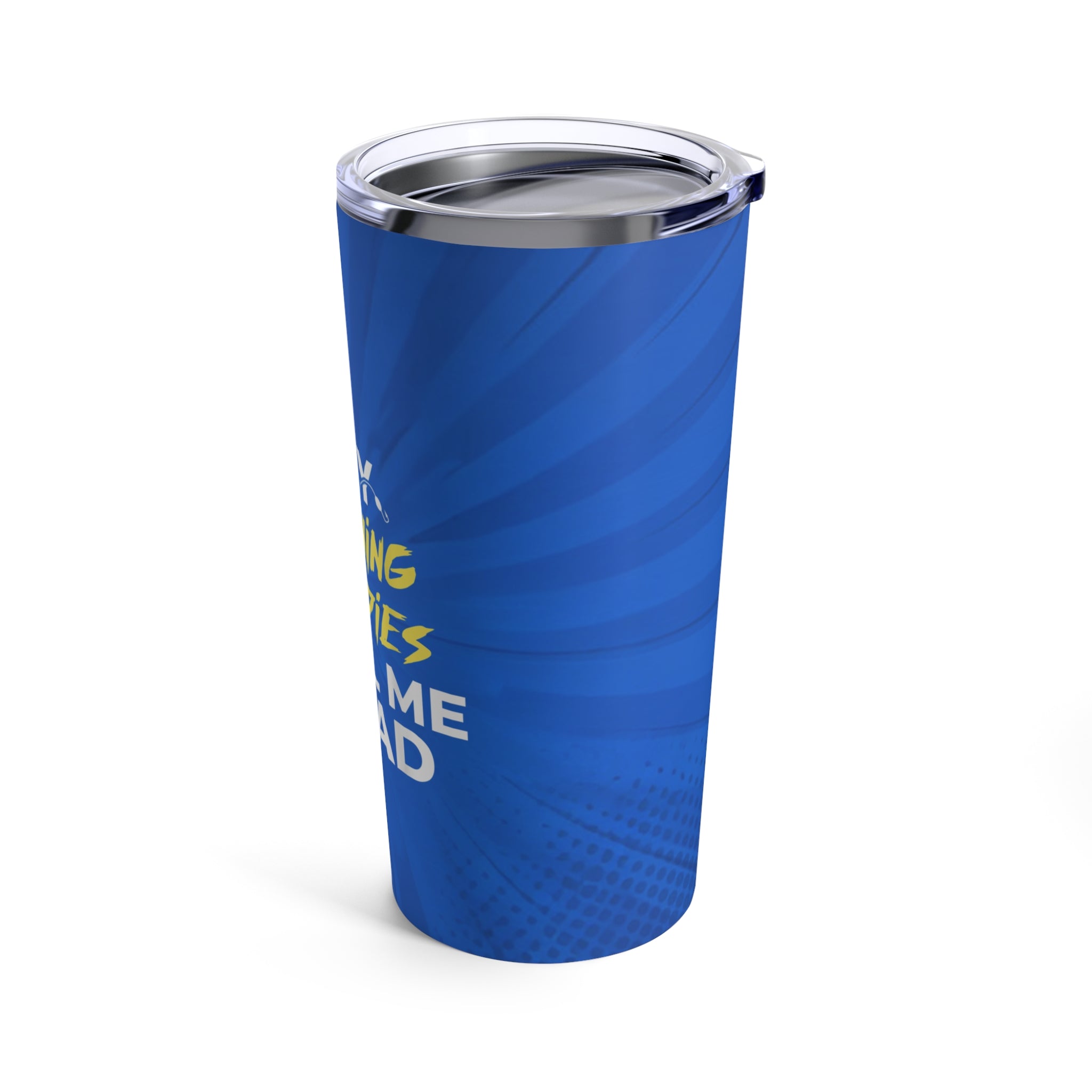 Everyday Sipper for the "Call Me Dad" Moments